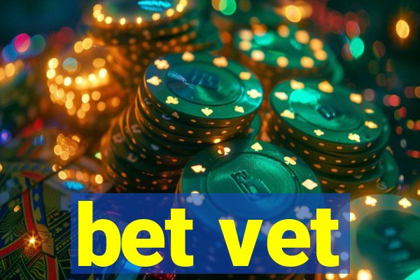 bet vet